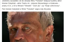 Marian Dziędziel zagra w fanatyku!! (⌐ ͡■ ͜ʖ ͡■)