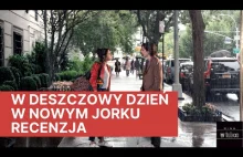 W deszczowy dzień w Nowym Jorku - recenzja