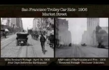 Jak wyglądało San Francisco przed i po wielkim trzęsieniu ziemi w 1906 roku?