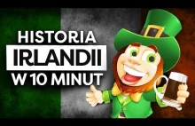 Irlandia. Historia Irlandii w 10 minut.