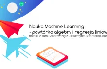 Machine Learning — notatki z pierwszego tygodnia kursu Andrew Ng
