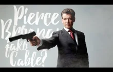 Pierce Brosnan jako Cable?