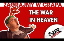 Zagrajmy w crapa #77 - The War In Heaven