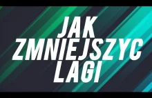 Jak Zmniejszyć Lagi w Grach CSGO, LOL, BF, COD, FIFA