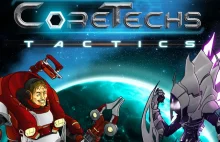 CoreTechs Tactics - Ciekawa gra w stylu Scrolls i Neuroshimy HEX