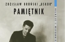 Zdzisław Broński „Uskok”, Pamiętnik