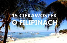 15 ciekawostek o Filipinach