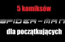 Spider-Man: 5 komiksów dla poczatkujących - herozone