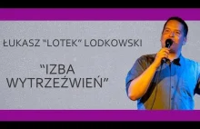 Łukasz Lotek Lodkowski - "Izba wytrzeźwień"