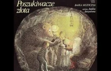 Poszukiwacze złota - Bajka muzyczna