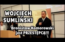Wojciech Sumliński: "Bronisław Komorowski jest przestępcą!"