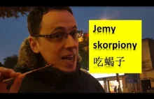 Jemy skorpiony i jedwabniki na Wangfujing (在王府井吃蝎子和蚕