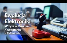 Ewolucja Elektroniki. Z wizytą w Muzeum Komputerów i Informatyki w...