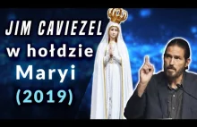 Jim Caviezel w hołdzie Maryi (2019)