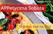 [FREE]APPetyczna Sobota na PizzaPortal.pl!