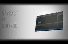 Raycast w Unity 3D