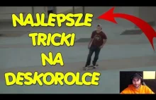 Najlepsze tricki na deskorolce z moim komentarzem 2018 2019 BEST...