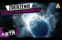 Kolejne zderzenie gwiazd neutronowych - AstroSzort