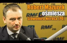 Robert Mazurek ośmiesza Sławomira Nitrasa (PO)