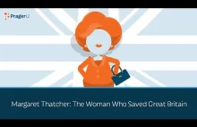 Margaret Thatcher: kobieta, która ocaliła Wielką Brytanię.