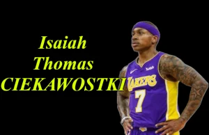 Karzeł z NBA - ciekawostki o Isaiah Thomas