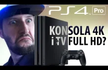 PlayStation 4 Pro - konsola 4K i TV Full HD?