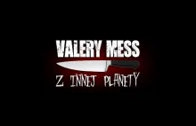 Valery Mess - Z innej planety [Official...