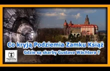 Co Kryją Podziemia Zamku Książ?