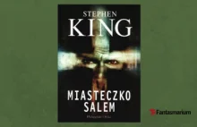 „Miasteczko Salem” Stephen King – recenzja