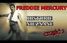 FREDDIE MERCURY - HISTORIE NIEZNANE...
