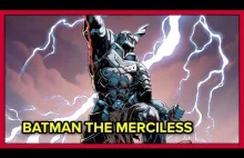 Historia postaci: Batman The Merciless - DC...