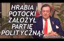 Hrabia Potocki założył partię polityczną?!