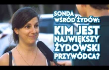 SONDA wśród Żydów: Kim jest największy żydowski...