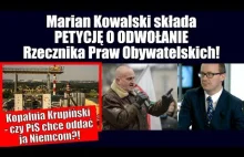 Kopalnia Krupiński - czy PiS chce oddać ją Niemcom?! Kowalski & Chojecki...