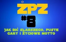 "Źyciowe porady Zygmunta" #8 - jak bić słabszego, puste gary i życiowe...