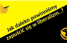 Jak daleko posunąć się w liberalizm?