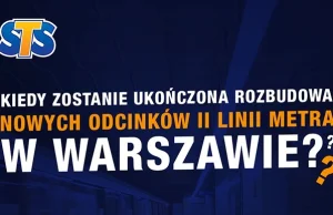 Bukmacherzy obstawiają termin ukończenia II linii metra