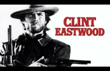 Clint Eastwood - jak zostać ikoną...