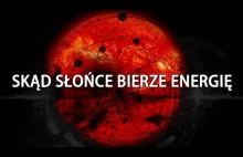 Skąd Słońce bierze energię i jak można mu ją "podkraść"?