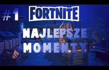 FORTNITE | NAJLEPSZE MOMENTY |...