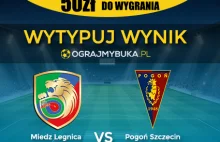 Konkurs! Wytypuj wynik meczu Miedź Legnica – Pogoń Szczecin!