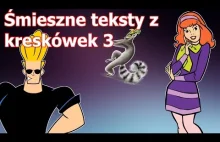 Śmieszne teksty z kreskówek 3