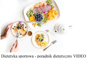Dietetyka sportowa - poradnik dietetyczny VIDEO