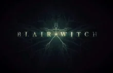 Zwiastun Blair Witch. Wielki powrót wiedźmy