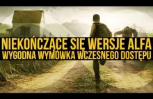 Wersja alfa... bez końca. Wymówka "wczesnego dostępu" [tvgry.pl