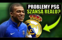 Hitowy Transfer MBAPPE do REALU MOŻLIWY? Wszystko przez Problemy...