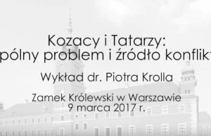 Kozacy i Tatarzy: wspólny problem i źródło konfliktu?