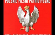 Płonie ognisko i szumią knieje - Polskie pieśni patriotyczne