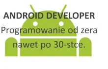 Pomóż programistom Androida – tym najmłodszym oraz starszym. ANDROID DEVELOPER