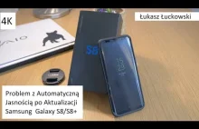 Samsung popsuł nam automatyczną jasność w Galaxy S8/S8+ w najnowszym romie... :(